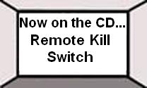 Now on the CD: Key Chain Remote Kill Switch
